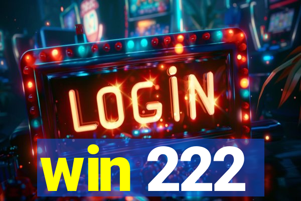 win 222